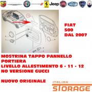 Fiat 500 Mostrina Tappo Pannello Portiera Nuovo Originale 735457812 735451338